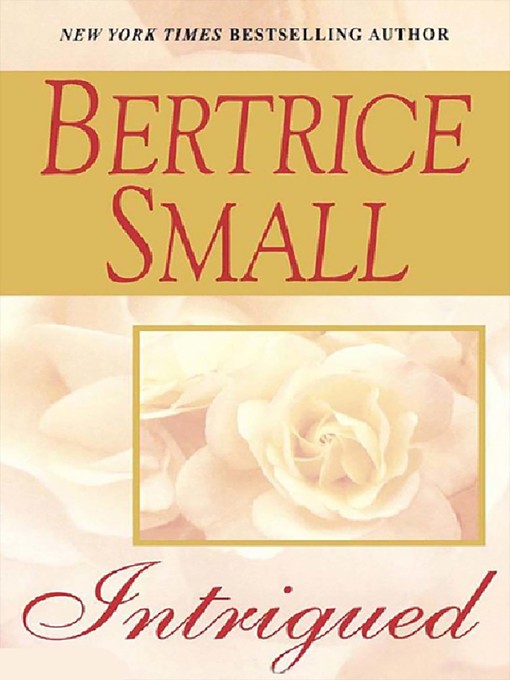 Title details for Intrigued by Bertrice Small - Available
